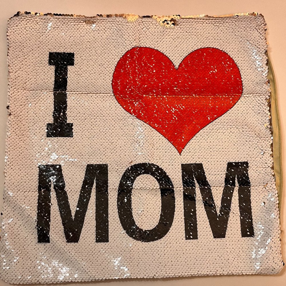 "I love Mom" Sequin Flip Pillow Cover 15"x15"
